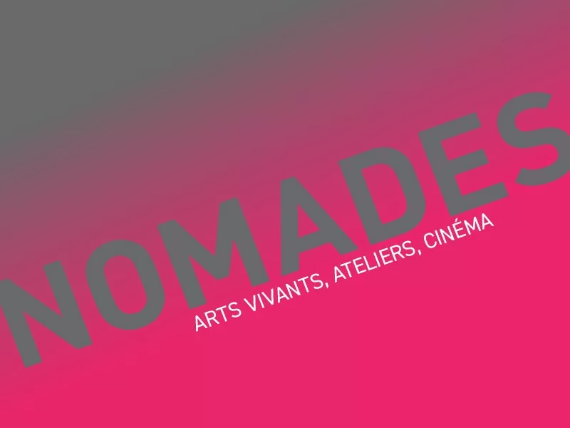 Nomades: programmation culturelle